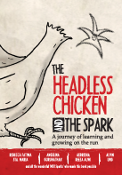 The Headless Chicken and The Spark